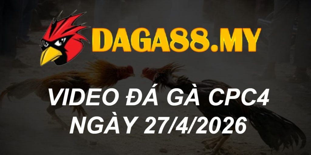 Video CPC4 Ngày 27/04/2026